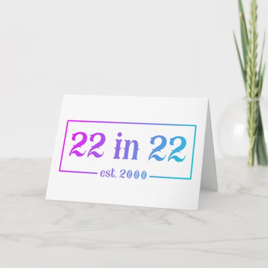 22e verjaardag 22 IN 22 is 2000 Gradiënt Kaart (Voorkant)