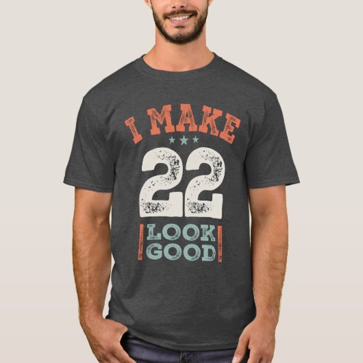 22e verjaardag Funny 22 jaar T-shirt (Voorkant)
