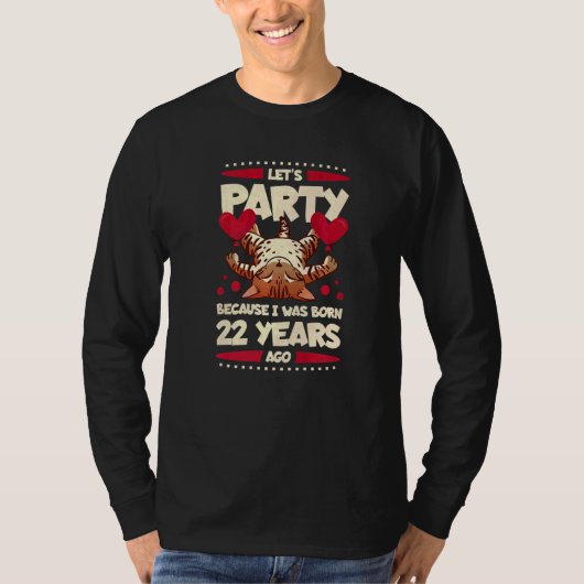 22e verjaardag Laten we feesten omdat ik 22 jaar w T-shirt (Voorkant)