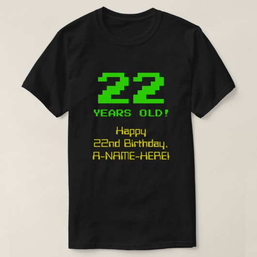 22e verjaardag: Leuk, 8-bit look, Nerdy / Geeky "2 T-shirt (Design voorkant)