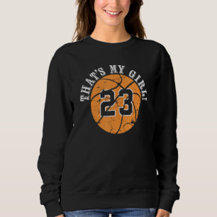 23 Basketball Player dat mijn meisje haar moeder p Trui