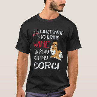 23 Ik wil gewoon wijn drinken Corgi T-shirt