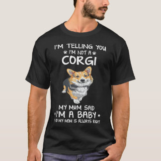 23 Ik zeg je dat ik geen Corgi ben T-shirt