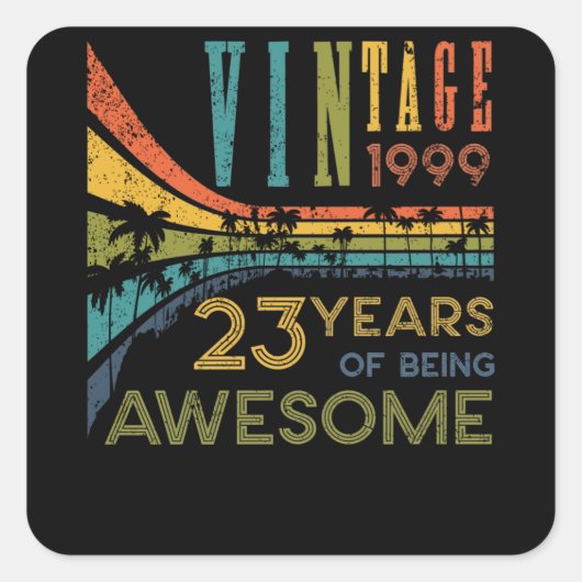 23 jaar geboortedag 1999 23e verjaardag vierkante sticker (Voorkant)