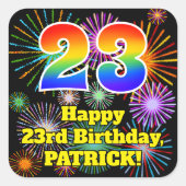 23e verjaardag: Fun Fireworks Kijk, regenboog # 23 Vierkante Sticker (Voorkant)
