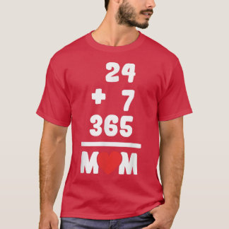 24+7=365 Moederdag Amazing Mama Love T-Shirt