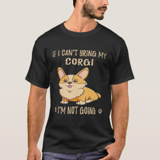 24 Als ik mijn Corgi niet mee kan nemen, ga ik nie T-shirt