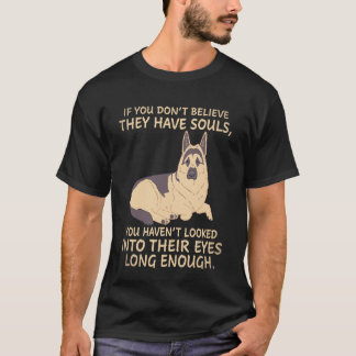 24 Als je niet gelooft dat ze een ziel hebben, heb T-shirt