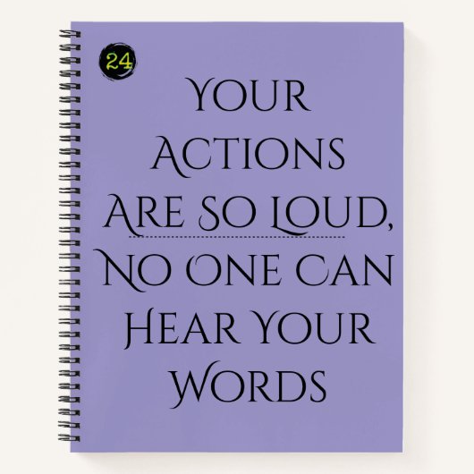 24 harde lijnen Notitieboek - "Je acties zijn zo l (Voorkant)
