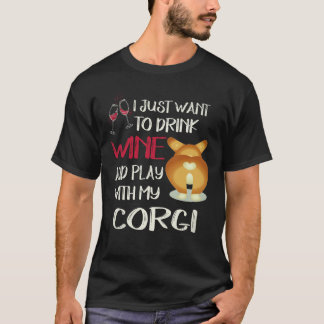 24 Ik wil gewoon wijn drinken Corgi T-shirt