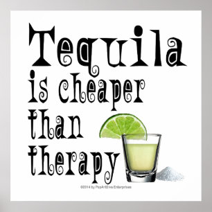 24-inch X 24-inch POSTER - TEQUILA, CHEAPER DAN TH
