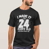 24 Jaar Oud Sarcastisch Meme Grappig 24e Verjaarda T-shirt (Voorkant)
