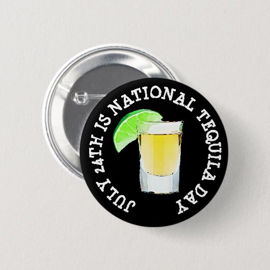 24 juli is de Nationale Tequila Dag Button (Voorkant /achterkant)