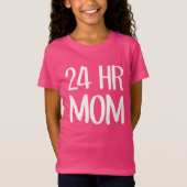24 uur mama t-shirt (Voorkant)