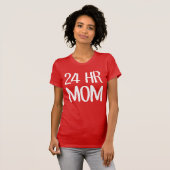 24 uur mama t-shirt (Voorkant volledig)