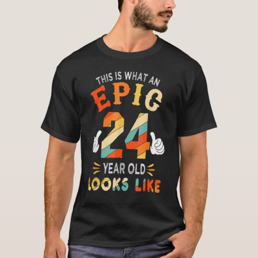 24e verjaardag 24 jaar oude epic kijkt uit t-shirt (Voorkant)