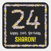 24e verjaardag: Floral Flowers Number, Custom Name Vierkante Sticker (Voorkant)