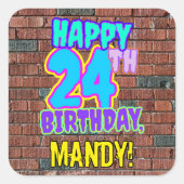 24e verjaardag - Leuk, Urban Graffiti geïnspireerd Vierkante Sticker (Voorkant)