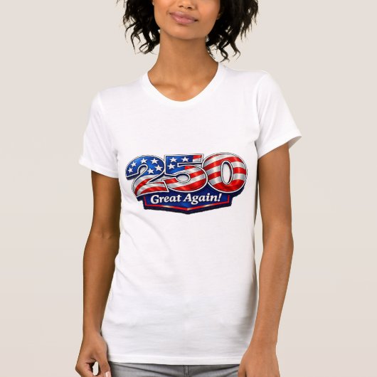 250 Groot Again Patriottisch Amerika T-shirt (Voorkant)