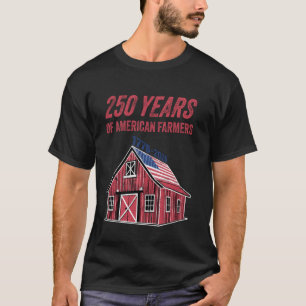 250 Jaar 4 juli Amerika Landbouw VS Vlag Schuur 1 T-shirt