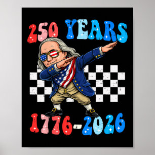250 Jaar Ben Franklin Dabbing 1776-2026 250ste Ver Poster