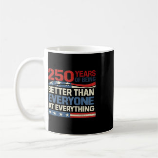 250 Jaar Beter Zijn Dan Iedereen In Alles Koffiemok