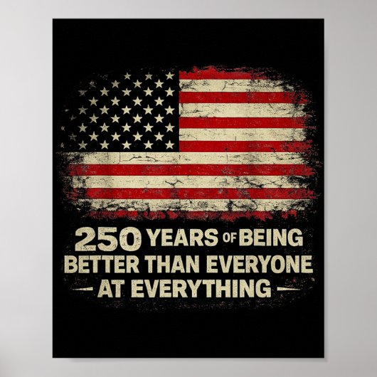 250 Jaar Beter Zijn Dan Iedereen In Alles Poster (Voorkant)
