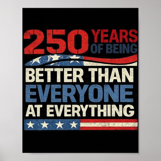 250 Jaar Beter Zijn Dan Iedereen In Alles Poster (Voorkant)