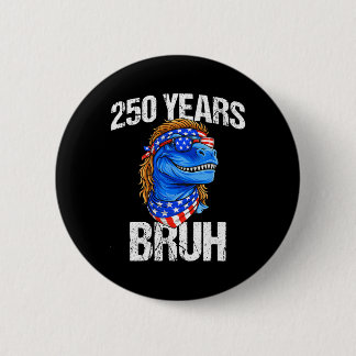 250 Jaar Bruh 4 juli Trex Dinosaur 250ste verjaard Ronde Button 5,7 Cm