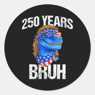 250 Jaar Bruh 4 juli Trex Dinosaur 250ste Verjaard Ronde Sticker