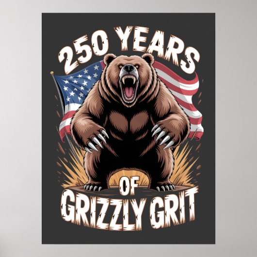 250 Jaar Grizzly Grit Patriottische Beer Kunst Poster (Voorkant)