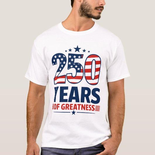 250 Jaar Grootheid Amerikaanse Onafhankelijkheid T-shirt (Voorkant)