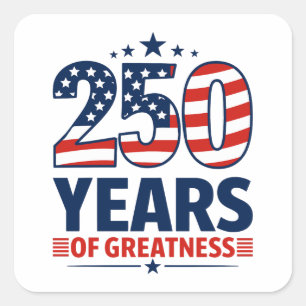 250 Jaar Grootheid Amerikaanse Onafhankelijkheid Vierkante Sticker