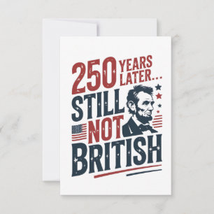 250 jaar later nog steeds niet Brits 4 juli Bedankkaart