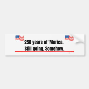 250 jaar 'Murica bumpersticker die nog steeds gaat