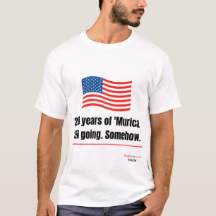 250 jaar 'Murica Nog steeds aan de gang T-shirt