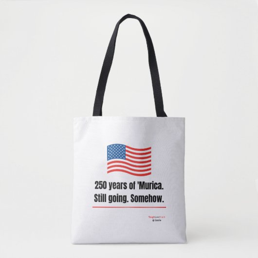 250 jaar 'Murica Nog steeds gaande Tote Tas (Voorkant)