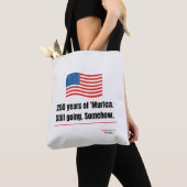 250 jaar 'Murica Nog steeds gaande Tote Tas (Dichtbij)