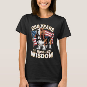 250 Jaar Neus-Gevoerde Wijsheid Basset Hound T-shirt