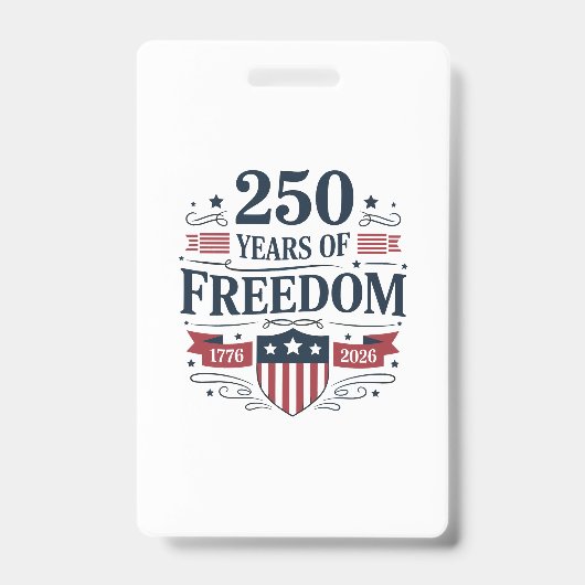 250 Jaar Vrijheid 1776 2026 250ste 4e Juli Badge (Voorzijde)