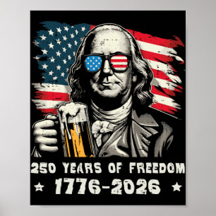 250 Jaar Vrijheid Ben Franklin 250ste Verjaardag U Poster