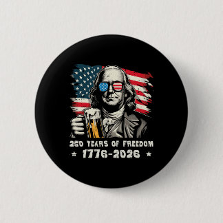 250 Jaar Vrijheid Ben Franklin 250ste Verjaardag U Ronde Button 5,7 Cm