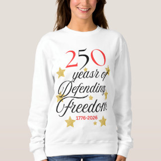250 Years of Defending Freedom – America 250years Trui
