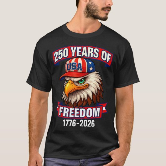 250 Years Of Dom 1776 2026 Bald Eagle 250th Birthd T-shirt (Voorkant)
