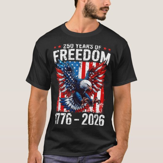 250 Years Of Dom 1776 2026 Patriotic Bald Eagle Us T-shirt (Voorkant)