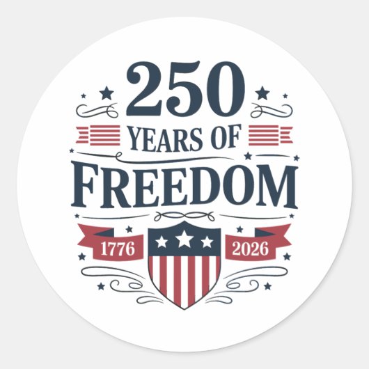 250 Years Of Freedom 1776 2026 250th 4th Of July Ronde Sticker (Voorkant)