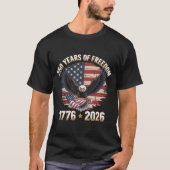 250 Years Of Freedom Eagle 1776 2026 Celebration T-shirt (Voorkant)