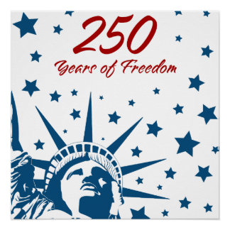 250 Years of Freedom Happy Birthday USA Patriotic  Perfect Poster