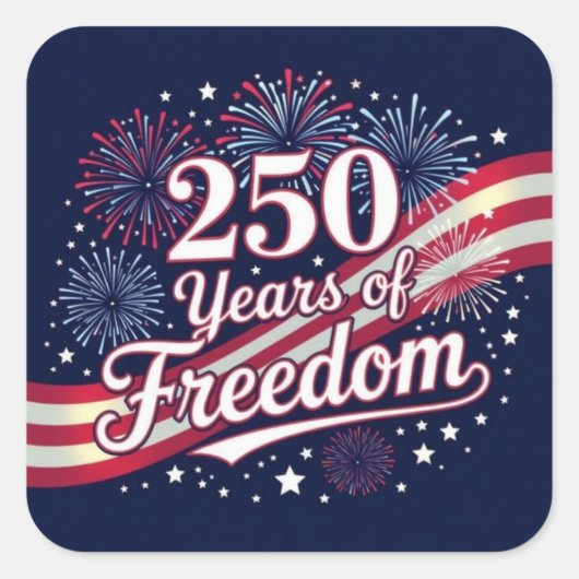 250 years of freedom vierkante sticker (Voorkant)