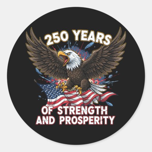 250 Years of Strength Eagle Patriotic Ronde Sticker (Voorkant)